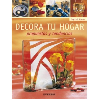 Decora tu hogar. Propuestas y tendencias (Manualidades para todas las edades)